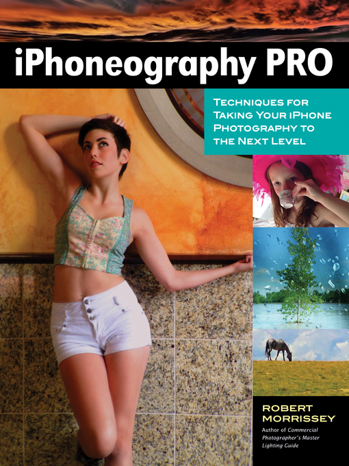 Title details for iPhoneography Pro by Robert Morrissey - Available